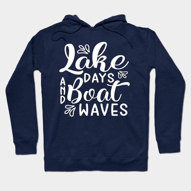 Lake Days and Boat Waves Camping Hoodie by GlimmerDesigns